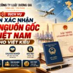 Dịch vụ xin xác nhận nguồn gốc Việt Nam cho Việt kiều